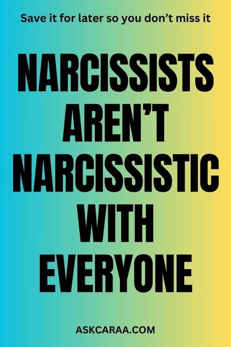 Narcissists Aren't Narcissistic With Everyone Narcisstic Quotes Relationships, Two Narcissists In A Relationship, Healing From A Narcissistic Relationship, My Narcissistic Husband, Female Narcissistic Behavior, Narcissistic Behavior Men Quotes, Narcissistic Behavior Women, Narcissistic Behavior Quotes, Narcissistic Behavior Men