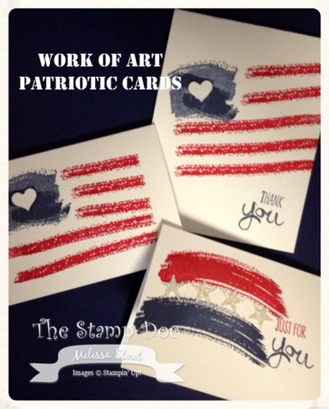 Stampin' Up! ... handmade patriotic cards from The Stamp Doc ... Workofart stamps  ... red, white and blue ... flag theme ... one layer ... great cards! American Card, Military Cards, Patriotic Crafts, Summer Cards, Handmade Greetings, Masculine Cards, Watercolor Cards, Creative Cards, Cute Cards