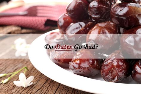 Do Dates Go Bad? How Long Do They Last? Useful Tips to Store Fresh Dates, Dried Dates, Pantry Fridge, Professional Cooking, Eastern Cuisine, Medjool Dates, All Fruits, Sugar Crystals, Cooking Guide