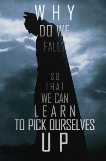 Batman Begins. Alfred Pennyworth. Why do we fall? So that we can learn to pick ourselves up. Why Do We Fall, Batman Quotes, Superhero Quotes, Univers Dc, Batman Begins, Im Batman, Bd Comics, Dc Movies, Batman Robin