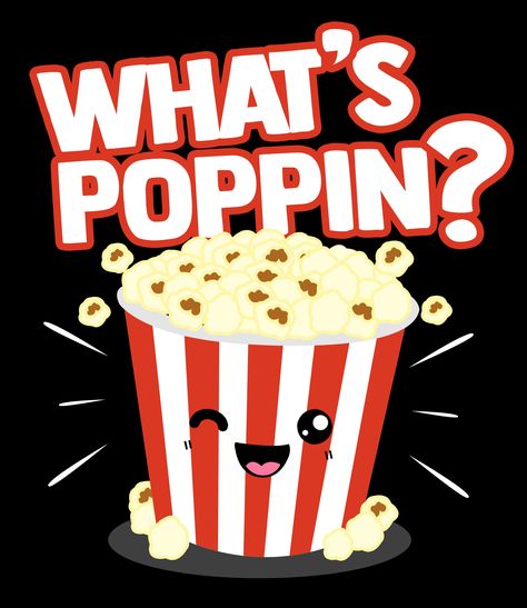 Happy Popcorn With What's Poppin Text Cute Characters, Popcorn, Funny Quotes, Shirt Designs, Tshirt Designs, T Shirts, Funny, Quotes, T Shirt