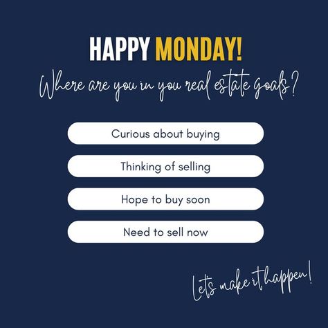 Whatever your real estate goals are, we're here to help you make that happen! Every step of the way, all the way! #NicoleHansonGroup Monday Real Estate, Real Estate Business Plan, Real Estate Goals, Real Estate Agent Marketing, Real Estate Advertising, School Info, Real Estate Quotes, Happy House, Real Estate Sales