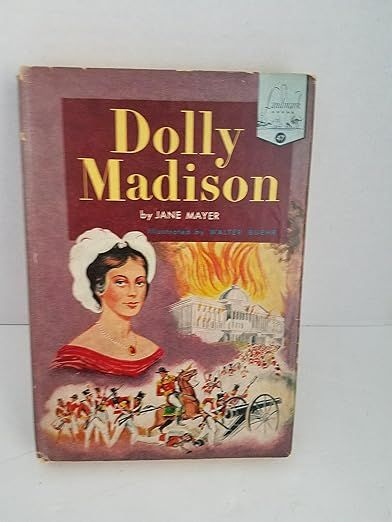 Dolly Madison; (Landmark books, 47): Jane Rothschild Mayer, Walter Buehr: Amazon.com: Books Exodus Book, Dolly Madison, James Madison, Book Fair, Random House, Social Networking Sites, Historical Fiction, Dust Jacket, Vintage Book