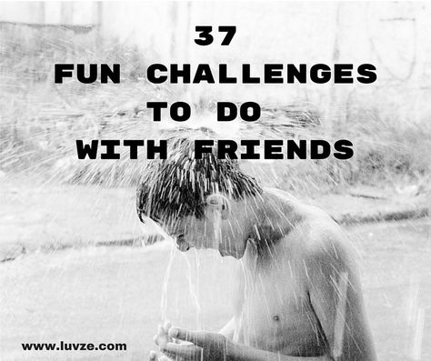 One great way to have fun with your friends is to play a challenge game. In this article, we have listed 37 fun challenges to do with friends. Challenges To Do With Friends, Challenged To Do With Friends, Youtube Challenges, Challenges Ideas, Stuff To Do With Friends, Friends At Home, Relationship Games, Crafts To Do When Your Bored, Adventure Challenge