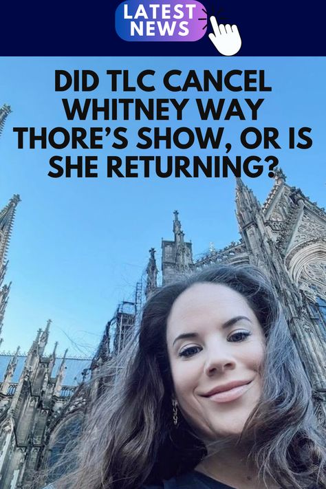 Whitney Way Thore might return for another season of My Big Fat Fabulous Life on TLC. Whitney Way Thore could again showcase her adventures, from reconnecting with family to exploring the world. Whitney Way Thore, Big Fat Fabulous Life, Exploring The World, New Season, Latest News, Best Friends