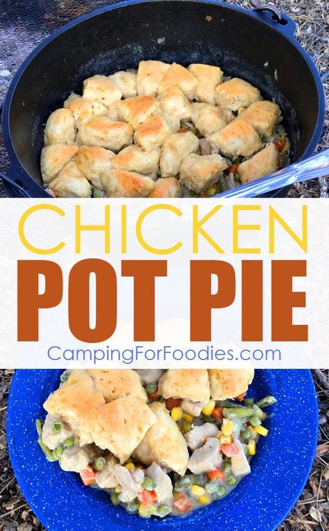 Easy Dutch Oven Chicken Pot Pie, Chicken Pot Pie With Biscuits Dutch Oven, Campfire Chicken Pot Pie, Dutch Oven Chicken And Biscuits, Dutch Oven Chicken Pot Pie Camping, Dutch Oven Chicken Recipes For Camping, Chicken Pot Pie In Dutch Oven, Camping Chicken Pot Pie, Campfire Dutch Oven Chicken Recipes