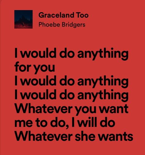 Graceland Too Lyrics, Song Recs, Happy Birthday Bestie, Relatable Lyrics, Heart Music, Lovers Rock, Anything For You, Phoebe Bridgers, Let Me Down