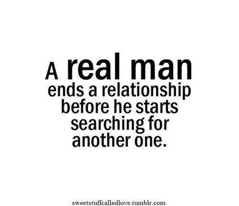 Cheaters!!!!! Same applies to a woman. You are a selfish coward otherwise. Trust Issues Quotes, Ending Relationship Quotes, A Real Man, Cheating Quotes, Ending A Relationship, Up Quotes, Short Inspirational Quotes, Breakup Quotes, E Card