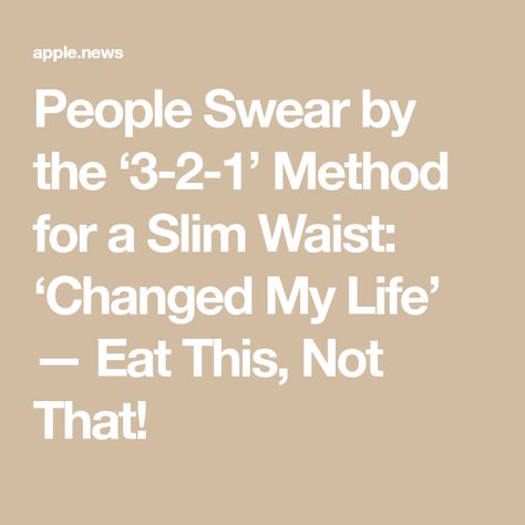 People Swear by the ‘3-2-1’ Method for a Slim Waist: ‘Changed My Life’ — Eat This, Not That! 3 2 1 Method Workout Plan, 4 1 1 Workout Method, 3 2 1 Method Workout, 4 2 1 Workout Method, 3 2 1 Workout Method, Burn 500 Calories, Summer Bod, Eat This Not That, Increase Muscle Mass