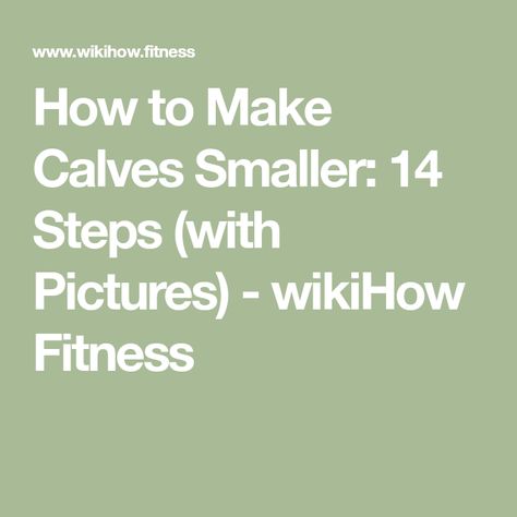 Smaller Calves Workout, Small Calf Workout, Thinner Calves, Calves Workout, Slim Legs Workout, Personal Trainer Certification, Slim Calves, Calf Exercises, Smaller Calves