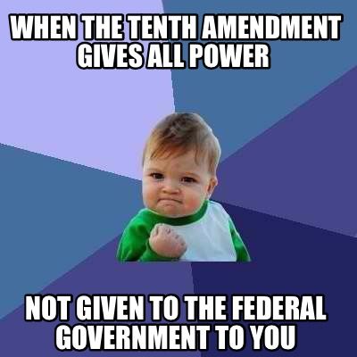 10th Amendment:  -When was it ratified? December 15, 1791  -Who it gave rights to? The States and the people  -What is that right? The powers that are not given to the federal government by the Constitution, nor prohibited by the states, are reserved for the States or for the people respectively. Funny Church Memes, Success Kid, Church Memes, Yoo Ah In, Jung Il Woo, Teacher Memes, A Meme, Christian Memes, Hyun Bin