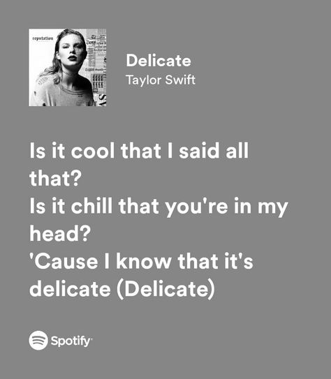 taylor swift - delicate Delicate Aesthetic Taylor Swift, Delicate Taylor Swift Aesthetic, Delicate Taylor Swift Lyrics, Relatable Taylor Swift Lyrics, Delicate Lyrics, Delicate Taylor Swift, Delicate Taylor, Charlotte Holmes, Reputation Aesthetic