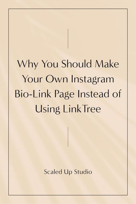 Yellow backdrop with a leaf shadow over it and title reading "Why You Should Make Your Own Instagram Bio-Link Page Instead of Using LinkTree" by Scaled Up Studio Business Instagram, Interior Design Business, Marketing Template, Marketing Website, Instagram Bio, Services Business, Instagram Business, Search Engine Optimization Seo, Design Business