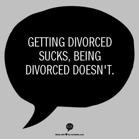 Why 'Getting Divorced Sucks' But 'Being Divorced Doesn't' divorce quotes Divorce Help, Divorce Process, Divorce Quotes Funny, Divorce Humor, Divorce Lawyers, John Maxwell, Divorce Quotes, Getting Divorced, Life Quotes Love