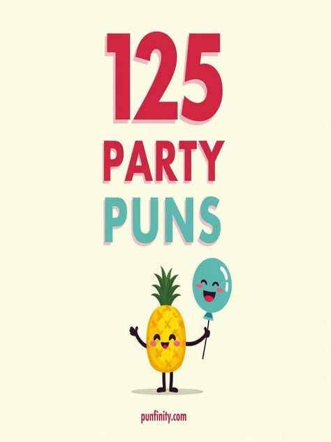 party puns Punny Birthday Themes, Pun Party, Tea Riffic, Coffee Party, Mood Light, Disco Party, Get The Party Started, One Liner, Party Guests