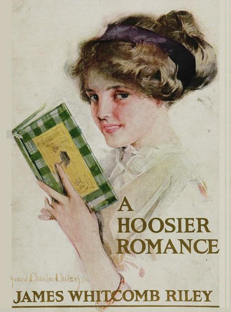 A Hoosier romance James Whitcomb Riley, Childrens Poetry, Old Book, Poetry Books, Antique Books, Book Collection, Vintage Book, Romance Books, That Way