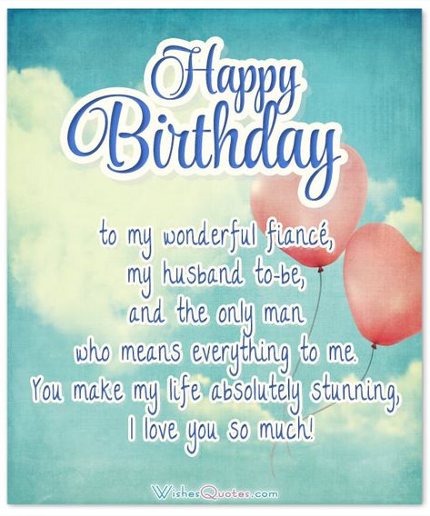 Happy Birthday To Fiance Quotes, Happy Birthday To My Fiance, Fiance Birthday Quotes, Birthday Wishes For Fiance, Happy Birthday Fiance, To My Fiance, Fiance Quotes, Fiance Birthday Card, Romantic Birthday Cards