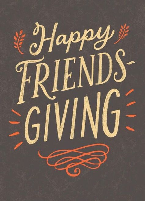 Friendsgiving Quotes, Friendsgiving Activities, Friends And Food, Thanksgiving Quotes Funny, Birthday Bottle, Happy Friendsgiving, Thanksgiving Greeting, Hand Lettering Styles, Hallmark Greeting Cards