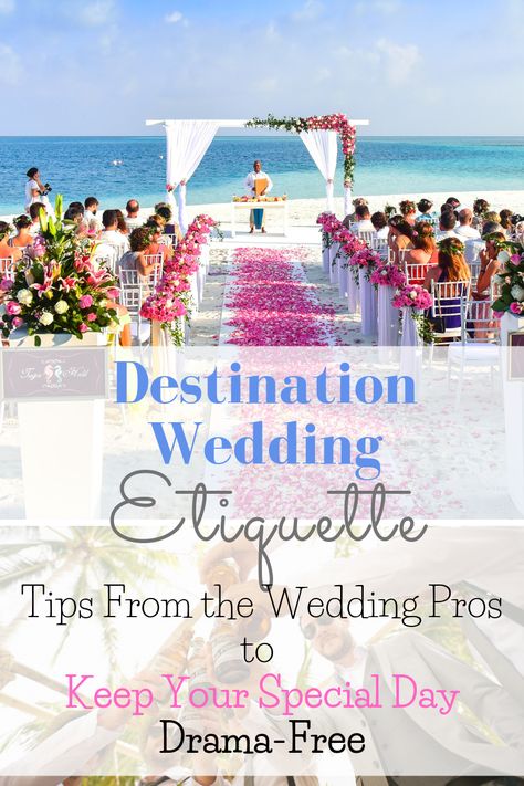 Destination Wedding Etiquette, Wedding Guest Etiquette, Destination Wedding Cost, Water Wedding, Wedding Etiquette, Beach Wedding Inspiration, Drama Free, Destination Wedding Locations, Destination Wedding Planning