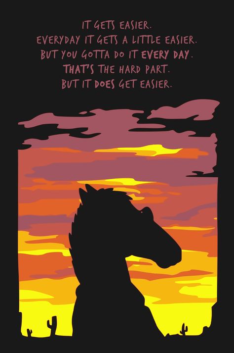 It Gets Easier Bojack Wallpaper, Bojack Horseman Poster Aesthetic, Bojack Horseman Posters, Bojack Horseman Quotes Aesthetic, Bojack Horseman Quotes Wallpaper, Bojack Horseman Wallpaper Aesthetic, Bo Jack Horseman, Bojack Horseman Fanart, Bojack Horseman Poster