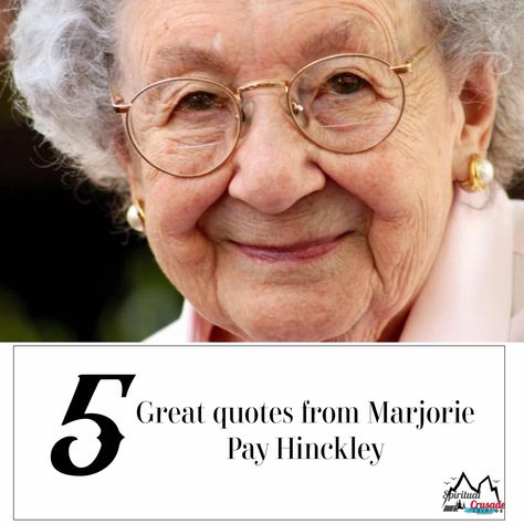 5 great quotes by Marjorie Pay Hinckley | Spiritual Crusade Women In The Book Of Mormon, Relief Society Spiritual Thought, Lds Quotes For Women, Marjorie Hinckley Quotes, Marjorie Pay Hinckley Quotes, Ministering Quotes Lds, Lds Quotes Uplifting Women, Lds Inspirational Quotes, Spiritual Thought Lds