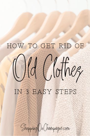 How to Get Rid of Old Clothes in 3 Easy Steps Getting Rid Of Old Clothes, How To Get Rid Of Old Clothes, Clothes To Get Rid Of, How To Get Rid Of Clothes Clutter, Getting Rid Of Clothes Tips, How To Get Rid Of Clothes You Dont Wear, How To Get Rid Of Clothes, Get Rid Of Clothes Tips, 2024 Reflection