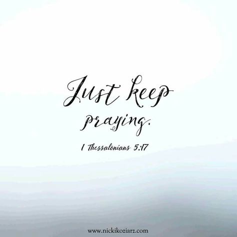 When you don't feel like it anymore... When you are ready to give up... When you aren't seeing the answer...  Just. Keep. Praying. Pray Tattoo, Keep Praying, Online Bible Study, Pray Quotes, Just Pray, 1 Thessalonians, Prayer Scriptures, Faith Prayer, Bible Prayers