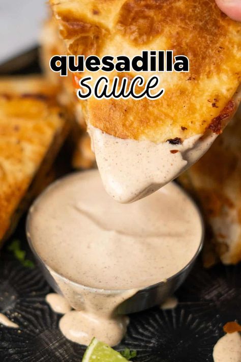 Love quesadillas? You're going to enjoy them even more with my Quesadilla Sauce! Quesadilla dipping sauce is creamy, tangy, and irresistible. via @thesundaysupper Mexican Cheese Quesadilla, Quesadilla Sauce Recipes Easy, Dipping Sauce For Quesadillas, Steak Quesadilla Sauce, Chicken Quesadilla Sauce Recipe, Empanadas Dipping Sauce, Chicken Quesadilla Sauce, Sauce For Quesadillas, Taco Dipping Sauce