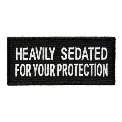 "HEAVILY SEDATED FOR YOUR PROTECTION" embroidered in white on a black patch. Item SKU: P1023 Size: 4"(10cm) x 1.75"(4.5cm) PatchStop is proud to be your largest retailer of embroidered, iron on, biker related patchesâ€¨. We are proud manufacturers of the fastest growing brand of motorcycle patches in the market, found online and nationwide at all of your favorite motorcycle rally's. PatchStop brand embroidered patches are made using only the most reliable techniques to ensure the durability and Anarchy Patch, Goth Patches, Motorcycle Patches, Funny Patches, Funny Snaps, Custom Embroidered Patches, Handmade Patch, Tactical Patches, Black Patch