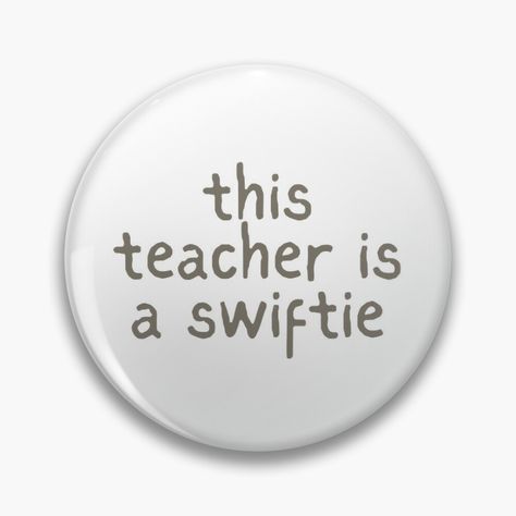 Get my art printed on awesome products. Support me at Redbubble #RBandME: https://www.redbubble.com/i/pin/this-teacher-is-a-swiftie-TTPD-taylor-swift-by-allthingscrafts/160485713.NP9QY?asc=u Buttons Pinback, Dad Hats, Taylor Swift, Mood Board, My Art, Awesome Products, Swift, For Sale, Art