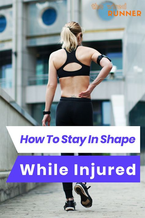 How do you in stay shape while injured? Let's discuss how you can still achieve your fitness goals while resting from an injury. You might even bounce back stronger than before! via @thewiredrunner Injured Runner, Stretches For Runners, Running Recovery, Running Magazine, Track Running, Running Injuries, Marathon Training Plan, Back Injury, Triathlon Training