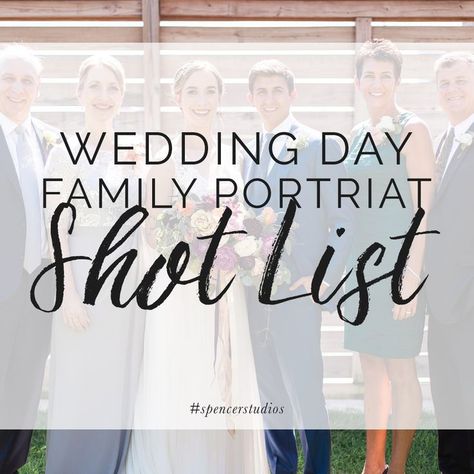 Wedding Photo Ideas Blended Family, Wedding Day Picture List, Wedding Picture List For Photographer Family, Wedding Family Portraits List, Wedding Photo List Family, Wedding Day Shot List, Wedding Photo List For Photographer, Wedding Shot List For Photographer, Wedding Photo Ideas Family