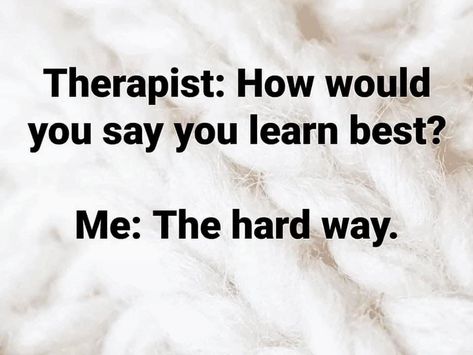 Funny Therapist Quotes, Funny Therapist, Therapist Funny, Therapist Quotes, Therapist Humor, Finding My Way, Therapy Humor, Sarcastic Quotes Funny, Work Memes