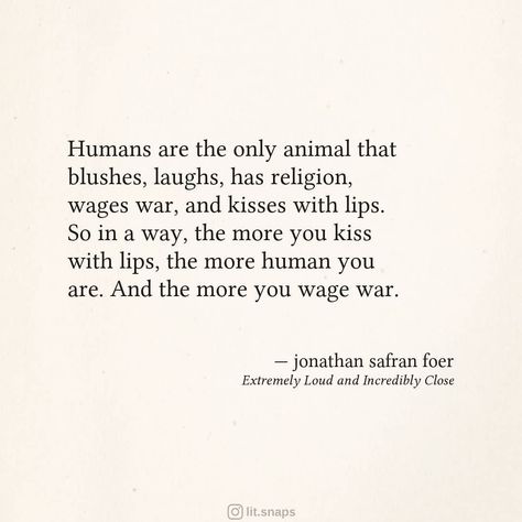 Extremely Loud And Incredibly Close, Jonathan Safran Foer, Literature Quotes, Poetry Words, Kiss You, Literature, Poetry, Cards Against Humanity, Quotes