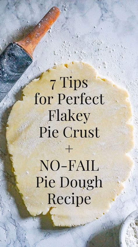 7 Tips for Perfect Flakey Pie Crust No Fail Pie Crust, Perfect Flaky Pie Crust, Best Pie Crust Recipe, Flakey Pie Crust, Making Pie Crust, Flaky Pie Crust Recipe, Pie Crust Recipe Easy, Pie Crust Designs, Nutella Cupcakes