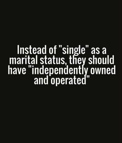 Relationship Status Quotes, Funny Relationship Status, Single Parent Quotes, Quotes Single, Single Mom Dating, Love Being Single, No More Drama, Single Sein, Beth Moore