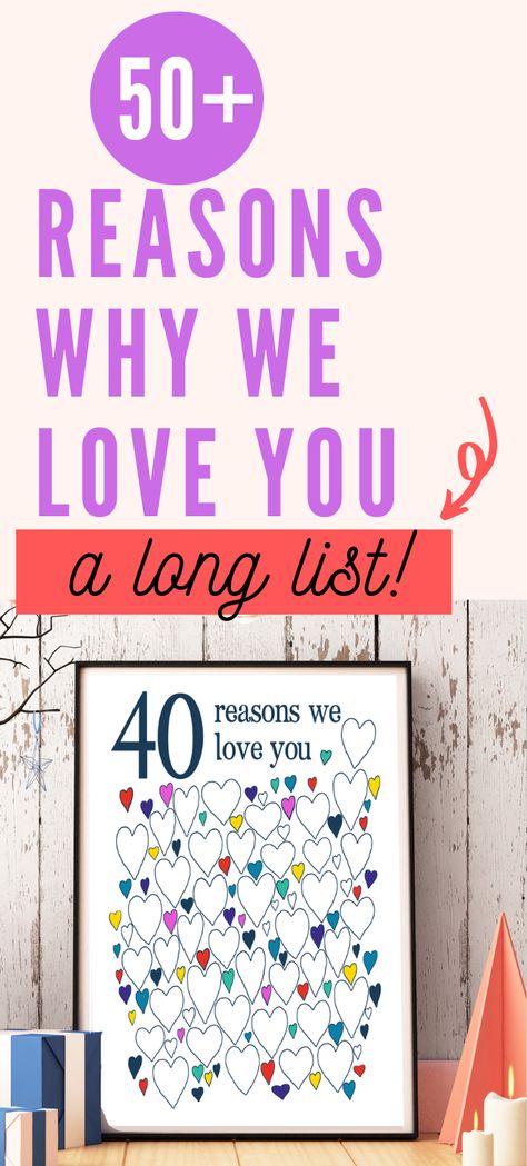 Reasons we love you - list of ideas to add to your reasons why I love you diy gift. Good for boyfriend, best friend, dad, kids and sisters. Birthday Reasons Why We Love You, Diy Reasons Why I Love You Ideas, Things We Love About You Birthday, 16 Reasons Why I Love You Daughter, 70 Reasons Why We Love You, 13 Reasons Why We Love You Birthday, Reasons We Love You Birthday, Valentines Reasons Why I Love You Kids, 60 Reasons Why We Love You