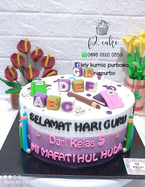 Kue Hari Guru, Selamat Hari Guru, Hari Guru, Cake Decor, Cake Decoration, Cake Decorating, Abc, Birthday Cake, Cake