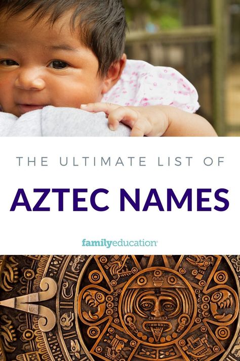 Aztec Names And Meaning, Aztec Baby Names, Nahuatl Names, Native American Names For Boys, Native American Names And Meanings, Unique Mexican Girl Names, Mayan Names, Boy Names Hispanic, Native American Girl Names