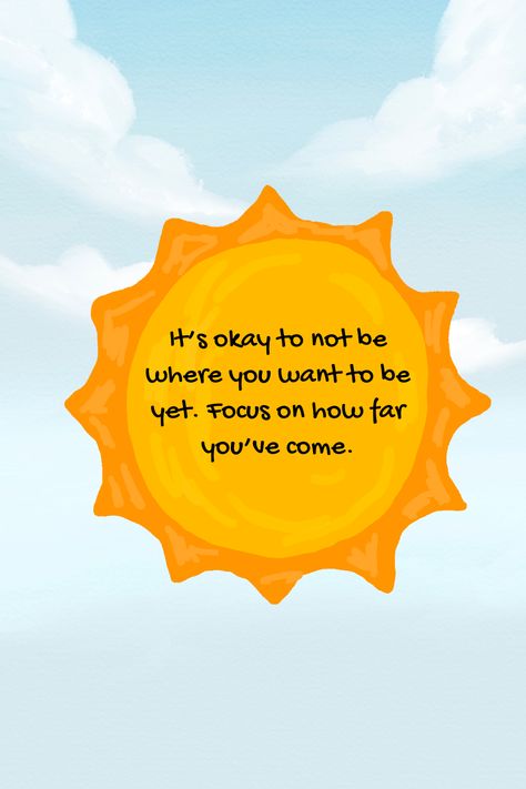 You may not be where you want to be yet, but look how far you’ve come. Keep going! #CelebrateProgress #FocusOnGrowth #KeepPushingForward Keep On Going Quotes, Going Quotes, Keep Going Quotes, Keep On Going, Keep Pushing, Positive Self Affirmations, Keep On, Keep Going, Its Okay