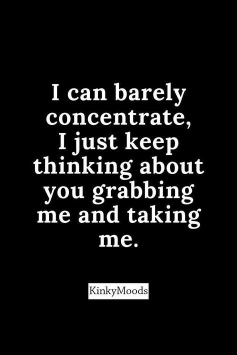 Funny Flirty Quotes, Inappropriate Thoughts, Thinking About You, Flirting Quotes, Deep Thought Quotes, Quotes For Him, Romantic Quotes, Pretty Quotes, Thoughts Quotes