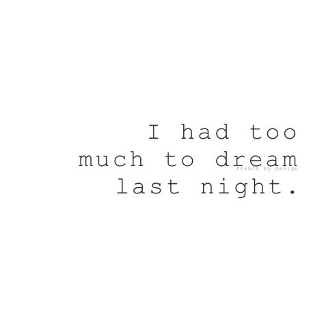 Dream Quotes Sleeping, Guy Friend, Dreams Quotes, Girlie Girl, Slaap Lekker, Fell Asleep, Dream Quotes, Night Sleep, Quotes About Strength