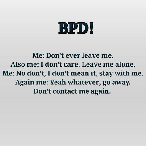 Bpd Disorder, Personality Disorder Quotes, Bpd Symptoms, Everything About Me, Disorder Quotes, Personality Quotes, Mental Health Facts, Borderline Personality, Mental Disorders