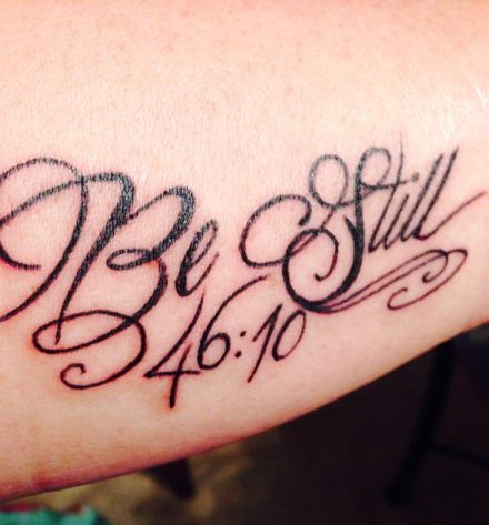 My tattoo...my reminder to be still and know. Happy New Year 2014 He Is Still Good Tattoo, Be Still And Know That I Am God Tattoo, Watercolor Sleeve, Still Tattoo, Tattoo Virgo, Tattoos Owl, Be Still Tattoo, Neat Tattoos, Phoenix Tattoo Feminine