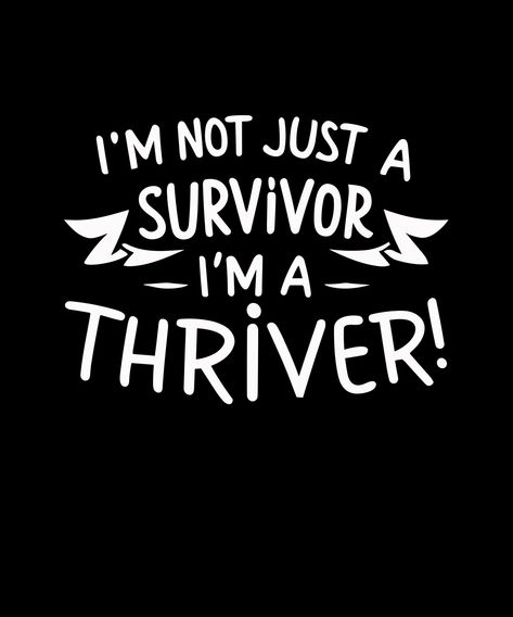 Get this amazing i'm not just a survivor i'm a thriver digital art on a variety of customised metal posters on Displate. Im A Survivor, Culture Travel, Graphic Designs, Art Metal, Nature Travel, Unique Print, Metal Posters, Poster Print, Sell Your Art