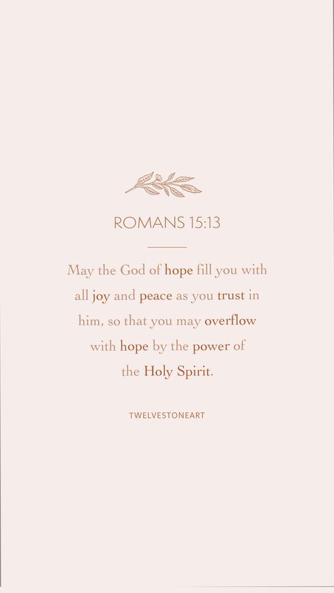 romans 15 13, #jesusisking #hope #joy #peace #bibleverse #scripture #godsword #jesus #scriptureoftheday #bible #biblequotes #verse #verseoftheday #devotional #faithquotes #shereadstruth #bibleversedecor #bibleversegift #christiangift #biblestone #biblescripture #scripturestone #christiangift #christianhome #womenoffaith #christmasgift #proverb31woman #scriptureart #bibleart #illustratedbibleverse May The God Of Peace, Bible Verse About Joy And Happiness, Roman 15:13, Scriptures About Hope, May The God Of Hope Fill You, Holy Spirit Bible Verses, Bible Verses For Inspiration, God Peace Quotes, Gods Holiness