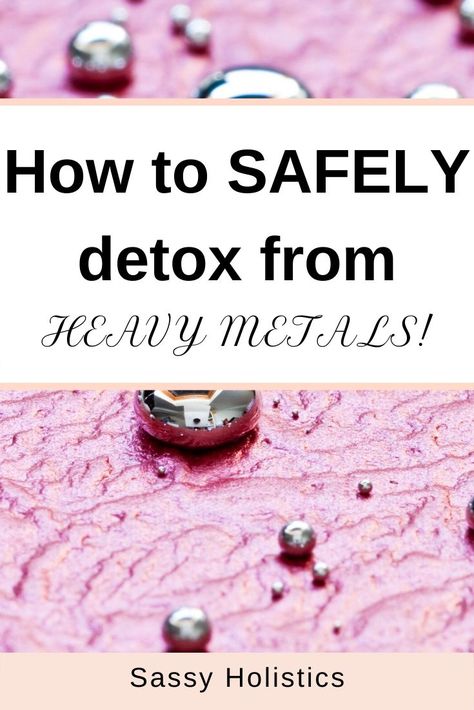 How To Do A Heavy Metal Cleanse, Detoxing Heavy Metals, Symptoms Of Heavy Metal Toxicity, Detoxing From Heavy Metals, How To Get Rid Of Heavy Metals, Signs Of Heavy Metal Toxicity, Heavy Metals In Body Health, How To Remove Heavy Metals, How To Detox Your Body From Heavy Metals