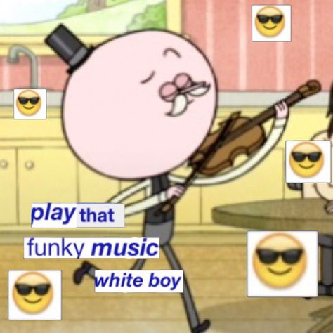 Jg Quintel, Regular Show Memes, Play That Funky Music, Funky Music, Regular Show, Hozier, Salamanca, I Have No Friends, Really Funny Pictures