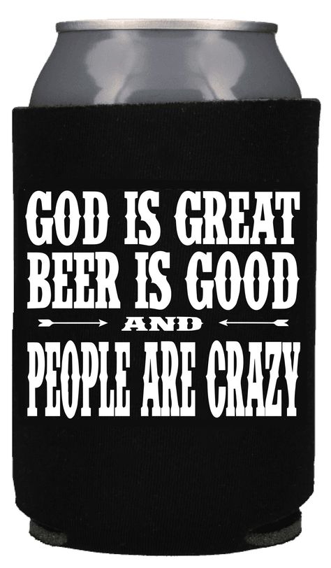 GOD IS GREAT BEER IS GOOD KOOZIE BEER HOLDER - Trailsclothing.com Beer Koozie Sayings, Cozy Sayings, Cricut Koozies, Funny Beer Koozies, Beer Cozies, Koozies Diy, Funny Koozies, Koozie Ideas, Silhouette Cameo Projects Vinyl