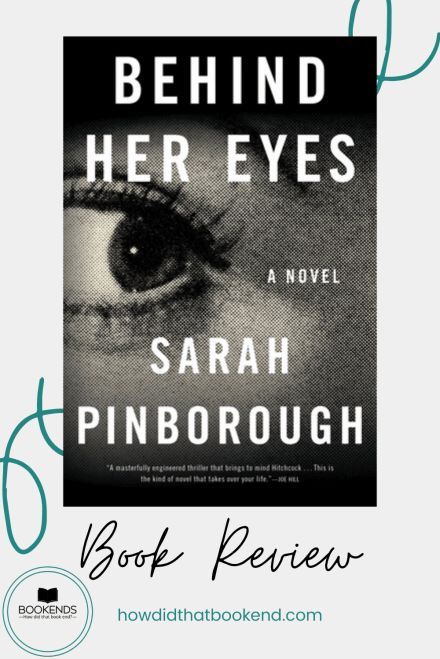 Book Review | Behind Her Eyes by Sarah Pinborough | Bookends Behind Her Eyes Book, Sarah Pinborough, Behind Her Eyes, Self Love Books, Memoir Books, Best Audiobooks, Best Short Stories, Book Recommendation, Kindle Reader